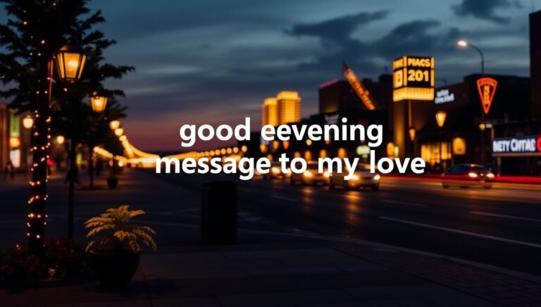 210 good evening message to my love